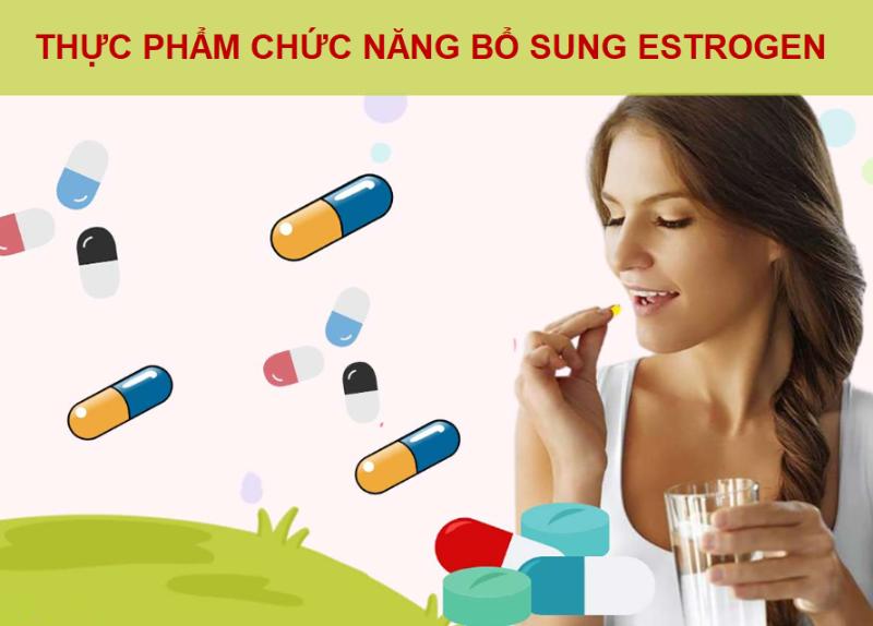 Thực phẩm chức năng giúp bổ sung Estrogen – sản phẩm tăng cường nội tiết tố nữ