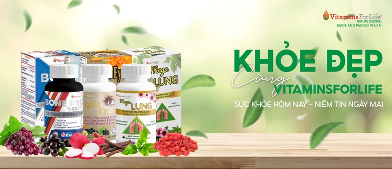 Vitamins For Life - Thương hiệu thực phẩm chức năng của Mỹ chất lượng cao